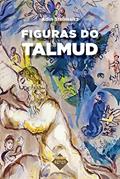 Ler FIGURAS DO TALMUD, do autor ADIN STEINSALTZ Ler FIGURAS DO TALMUD, do autor ADIN STEINSALTZ