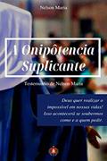 Ler A Onipotência Suplicante: Testemunho de Nelson Maria, do autor Nelson Maria