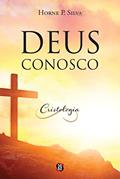 Ler Deus conosco: Cristologia, do autor Horne P Silva