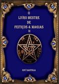 Ler O Livro Mestre de Feiticos & Magias II, do autor Edy Santola