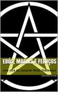 Ler Ebós, Magias e Feitiços : Uma obra de Leonardo Mello, Obadewana, do autor Leonardo Mello Ler Ebós, Magias e Feitiços : Uma obra de Leonardo Mello, Obadewana, do autor Leonardo Mello