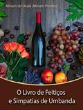 Ler O Livro de Feitiços e Simpatias de Umbanda, do autor Miriam Prestes