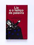 Ler Lia e o feitiço da palavra, do autor Marília Moreira