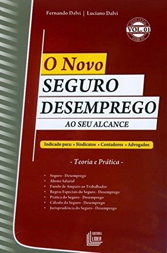 Ler O Novo Seguro Desemprego. Ao Seu Alcance - Volume 1, do autor Luciano Dalvi; Fernando Dalvi