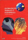 Ler Globalizacao Trabalho E Desemprego, do autor Horta, Carlos Roberto - Carvalho, Ricardo Augusto Alves De -