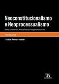 Ler Neoconstitucionalismo e Neoprocessualismo: Direitos Fundamentais, Políticas Públicas e Protagonismo Judiciário, do autor Eduardo Cambi