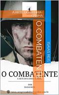 Ler O COMBATENTE: A ARTE DO GANHA-GANHA, do autor Isaias Reis; Isaias Dos Reis Souza