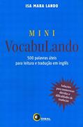 Ler Mini vocabulando: 500 Palavras úteis Para Leitura e Tradução em Inglês, do autor Isa Maria Lando Ler Mini vocabulando: 500 Palavras úteis Para Leitura e Tradução em Inglês, do autor Isa Maria Lando