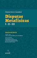 Ler DISPUTAS METAFÍSICAS I - II - III - FRANCISCO SUAREZ - EDIÇÃO BILÍNGUE, do autor FRANCISCO SUAREZ