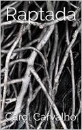 Ler Raptada, do autor Carol Carvalho