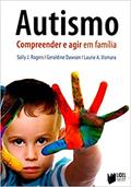 Ler Autismo. Compreender e Agir em Família, do autor Geraldine Dawson; Sally Rogers; Laurie Vismara Ler Autismo. Compreender e Agir em Família, do autor Geraldine Dawson; Sally Rogers; Laurie Vismara
