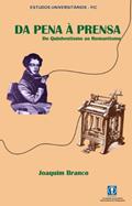 Ler Da pena à prensa: Do Quinhentismo ao Romantismo no Brasil, do autor Joaquim Branco Ribeiro Filho Ler Da pena à prensa: Do Quinhentismo ao Romantismo no Brasil, do autor Joaquim Branco Ribeiro Filho