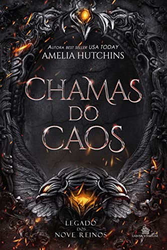 Ler Chamas do Caos: Legado dos Nove Reinos, do autor Amelia Hutchins