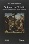 Ler O Sonho de Scipião. Acerca da Recepção de Cícero no Portugal Quinhentista, do autor Flávio Antônio Fernandes Reis Ler O Sonho de Scipião. Acerca da Recepção de Cícero no Portugal Quinhentista, do autor Flávio Antônio Fernandes Reis