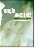 Ler Poluição Atmosférica. Um Manual Universitário, do autor João Gomes Ler Poluição Atmosférica. Um Manual Universitário, do autor João Gomes