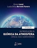 Ler Introdução à Química da Atmosfera-Ciência, Vida e Sobrevivência, do autor Ervim Lenzi; Luzia Otilia Bortotti Favero Ler Introdução à Química da Atmosfera-Ciência, Vida e Sobrevivência, do autor Ervim Lenzi; Luzia Otilia Bortotti Favero