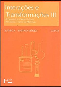 Interações e Transformações: a Química e a Sobrevivência - Atmosfera - Fonte de Materiais - Livro do Aluno (Volume 3), do autor GEPEQ