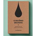 Ler O DECENIO DECISIVO, do autor LUIZ MARQUES Ler O DECENIO DECISIVO, do autor LUIZ MARQUES