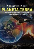 Ler A História do Planeta Terra, do autor Anne Rooney