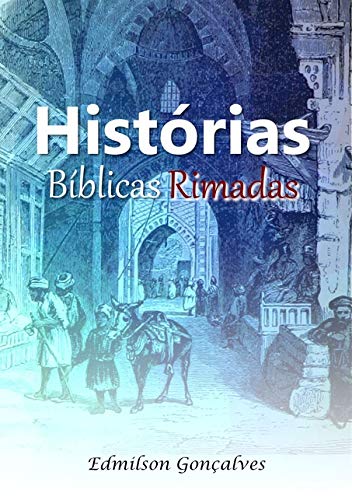 Ler Histórias Bíblicas Rimadas, do autor Edmilson Gonçalves Felipe