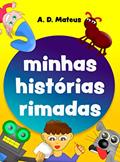 Ler Minhas Histórias Rimadas, do autor A. D. Mateus