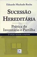 Ler Sucessão HereditáriaPrática do Inventário e Partilha, do autor Eduardo Machado Rocha