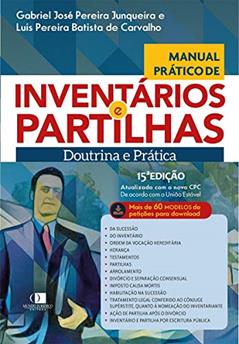 Manual Prático De Inventários E Partilhas - Doutrina E Prática, do autor gabriel José Pereira" "junqueira; Luis Batista Pereira De" "carvalho