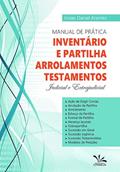 Ler Manual de Prática do Inventário e Partilha, Arrolamentos e Testamentos - Judicial e Extrajudicial, do autor Josias Daniel Arantes Ler Manual de Prática do Inventário e Partilha, Arrolamentos e Testamentos - Judicial e Extrajudicial, do autor Josias Daniel Arantes