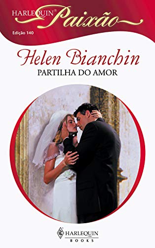 Ler Partilha do amor (Harlequin Paixão Livro 140), do autor Helen Bianchin