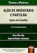Ler Ação de Inventário e Partilha - Ações de Família, do autor J. E. Carreira Alvim Ler Ação de Inventário e Partilha - Ações de Família, do autor J. E. Carreira Alvim