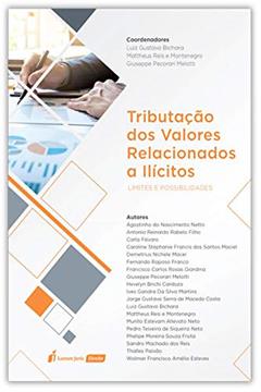 Tributação Dos Valores Relacionados A Ilícitos - 2020, do autor Luiz Gustavo Bichara; mattheus Reis E Montenegro; giuseppe Pecorari Melotti; agostinho Do Nascimento Netto; antonio Reinaldo Rab