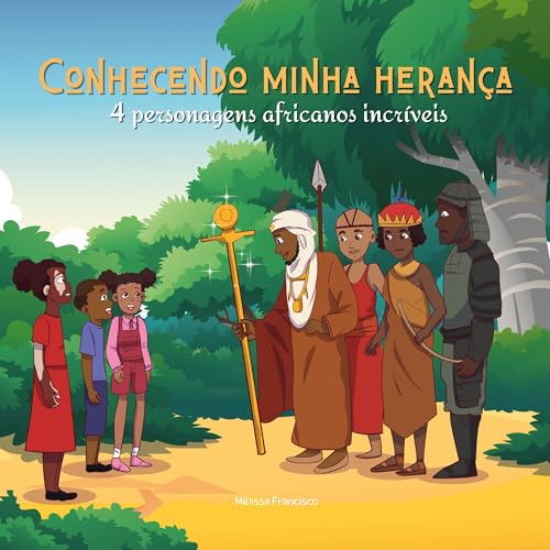 Ler Conhecendo minha herança: 4 personagens africanos incríveis, do autor Melissa Francisco