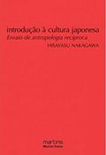 Ler Introdução à cultura Japonesa: Ensaio de antropologia recíproca, do autor Hisayasu Nakagawa Ler Introdução à cultura Japonesa: Ensaio de antropologia recíproca, do autor Hisayasu Nakagawa