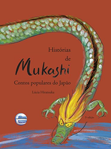 Ler Histórias de Mukashi - Contos Populares do Japão: Contos Populares do Japão, do autor Lúcia Hiratsuka