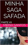 Ler MINHA SAGA SAFADA: PARTE VII, do autor mirna santos