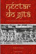 Ler Néctar do Gita: Comentários ao Baghavad Gita (Edição Revisada), do autor Swami Tilak Bajarangdas Ler Néctar do Gita: Comentários ao Baghavad Gita (Edição Revisada), do autor Swami Tilak Bajarangdas