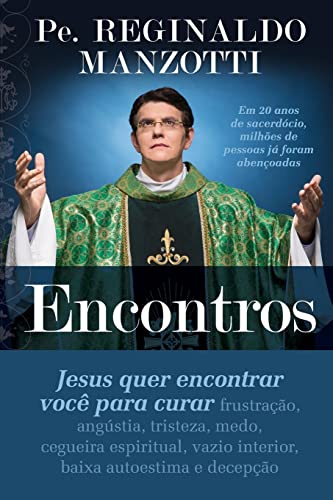Ler Encontros: Jesus Quer Encontrar Voce Para Curar, do autor Pe. Manzotti Reginaldo Ler Encontros: Jesus Quer Encontrar Voce Para Curar, do autor Pe. Manzotti Reginaldo