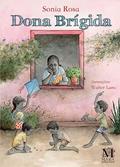 Ler Dona Brígida, do autor Sonia Rosa Ler Dona Brígida, do autor Sonia Rosa