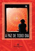 Ler A paz de todo dia 3: Mensagens positivas para inspirar o dia, do autor Brigida Fries