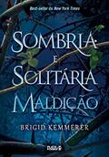 Ler Sombria e solitária maldição (Cursebreakers Livro 1), do autor Brigid Kemmerer Ler Sombria e solitária maldição (Cursebreakers Livro 1), do autor Brigid Kemmerer