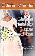 Ler Gisele! Mais do que Cachos!: Um Lindo Romance, do autor Elias Viana Ler Gisele! Mais do que Cachos!: Um Lindo Romance, do autor Elias Viana