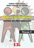 Ler Direito do Trabalho, do autor Valdete Souto Severo; Almiro Eduardo de. Almeida Ler Direito do Trabalho, do autor Valdete Souto Severo; Almiro Eduardo de. Almeida