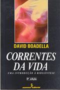Ler Correntes da vida: Uma introdução à biossíntese, do autor David Boadella