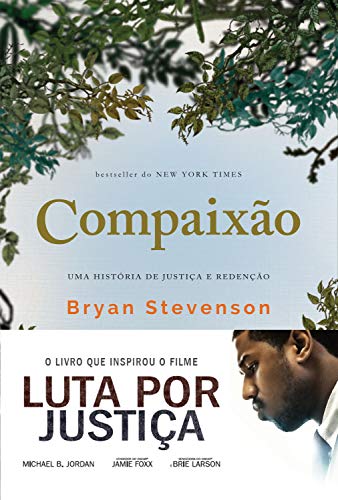 Ler Compaixão: Uma história de justiça e redenção, do autor Bryan Stevenson
