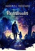 Ler Predestinados (Suscetíveis a Amar Livro 2), do autor Marcus J. Trindade Ler Predestinados (Suscetíveis a Amar Livro 2), do autor Marcus J. Trindade