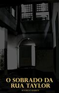 Ler O sobrado da Rua Taylor, do autor Rodrigo Barros