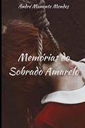 Ler Memórias do Sobrado Amarelo, do autor Andre Manente Mendes
