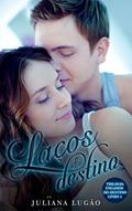 Ler Laços do Destino (Trilogia Enganos do Destino Livro 1), do autor Juliana Lugão Ler Laços do Destino (Trilogia Enganos do Destino Livro 1), do autor Juliana Lugão