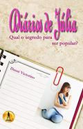 Ler Diários de Júlia: Qual o segredo para ser popular?, do autor Danni Victorino Ler Diários de Júlia: Qual o segredo para ser popular?, do autor Danni Victorino