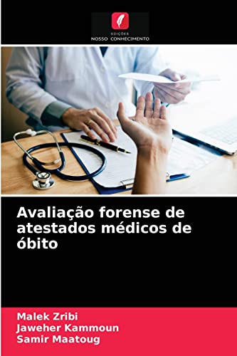 Ler Avaliação forense de atestados médicos de óbito, do autor Malek Zribi; Jaweher Kammoun; Samir Maatoug